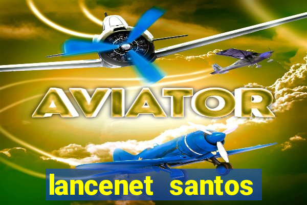 lancenet santos futebol clube